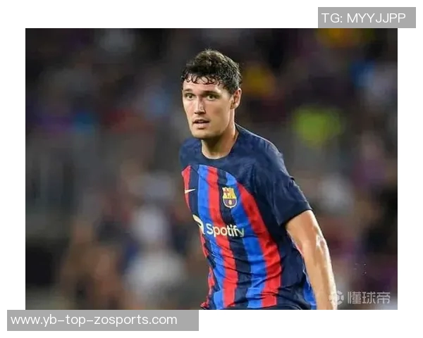 巴萨尚未与克里斯滕森续约合同赛季结束后再评估去留情况